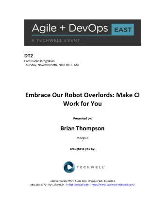 Embrace  Our  Robot  Overlords:  Make  CI    Work  for  You
