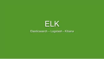 ELK  Elasticsearch  Logstash - Kibana  Welcome to Infomart  Infomart is a media monitoring app