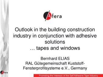 Outlook in the building construction  industry in conjunction with adhesive  solutions  tapes
