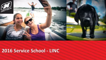 2016 Service School - LINC  LINC Basics  Powered by the accessory circuit (PDM1)  Accessory