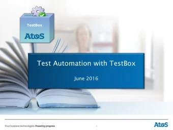 June 2016  1  An industrial offer Complete cover of a project lifecycle  2 TestBox : Test