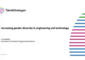 Increasing gender diversity in engineering and technology  Li Ljungberg  Association of Swedish