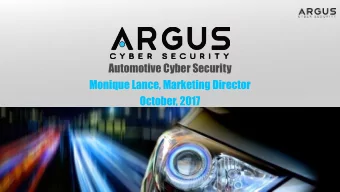 Automotive Cyber Security  Monique Lance, Marketing Director  October, 2017  October 2017