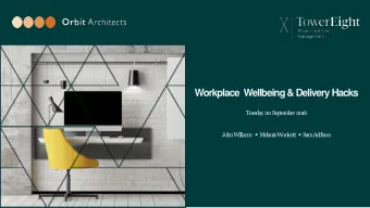 Workplace  Wellbeing &amp; Delivery Hacks  Tuesday  20  September  2016 John Williams  Melanie