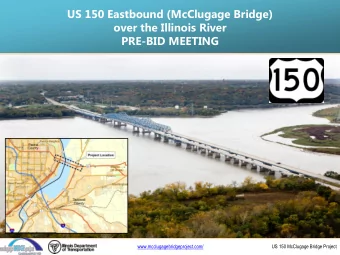 US 150 Eastbound (McClugage Bridge)  over the Illinois River  PRE-BID MEETING