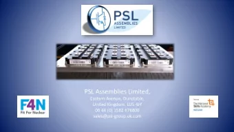 PSL Assemblies Limited,  Eastern Avenue, Dunstable,  United Kingdom. LU5 4JY  00 44 (0) 1582 676800