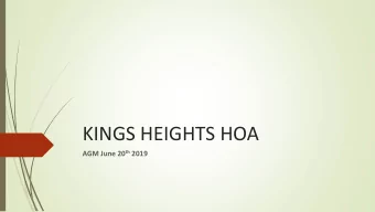KINGS HEIGHTS HOA AGM June 20 th 2019 GOVERNANCE  BOARD OF DIRECTORS  The Board is comprised