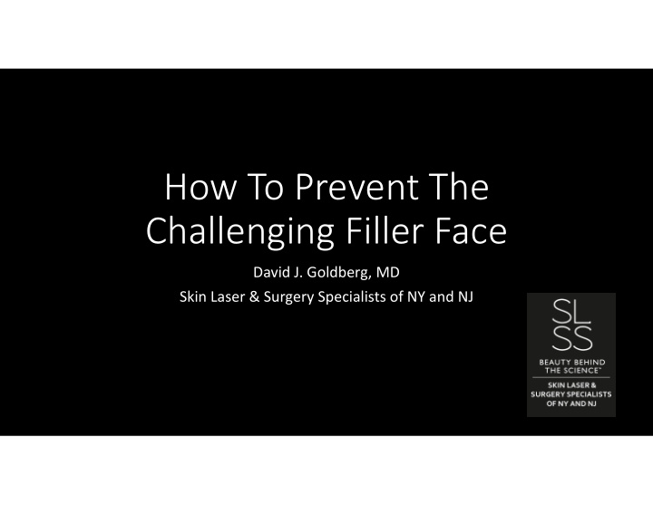 how to prevent the challenging filler face
