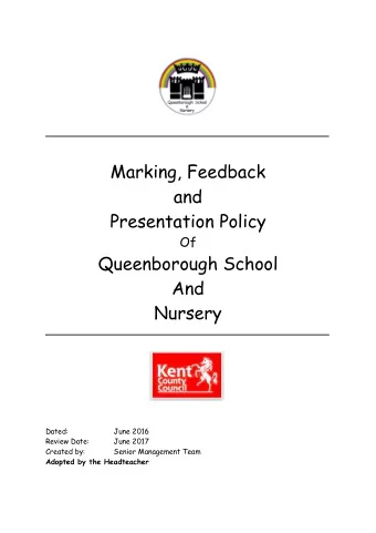 Marking, Feedback  and  Presentation Policy  Of  Queenborough School  And  Nursery  Dated:  June