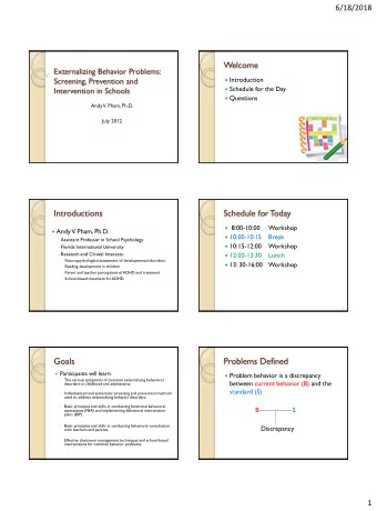 Goals  Problems Defined  Participants will learn:  Problem behavior is a discrepancy  The