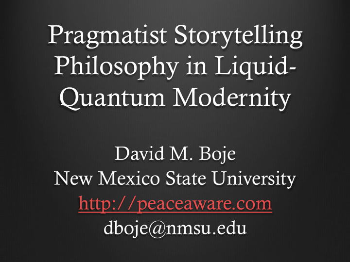pragmatist storytelling philosophy in liquid quantum