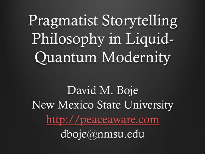 pragmatist storytelling philosophy in liquid quantum