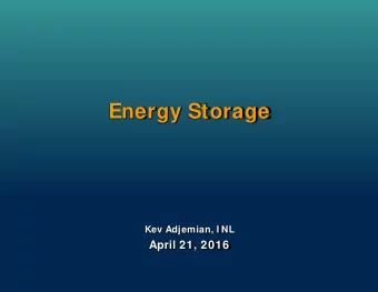 Energy Storage  Kev Adjemian, I NL  April 21, 2016  Energy Storage: Three-Prong Approach to meet