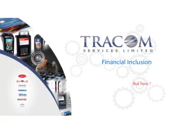 Financial Inclusion But how ? The Tracom  SPS group of companies Collaborative innovation