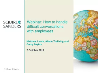 Webinar: How to handle  difficult conversations  with employees  Matthew Lewis, Alison Treliving