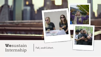 We sustain  Fall, 2018 Cohort.  Internship  Ana  Bellows College  2  2018 Fall cohort  Interns