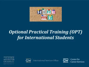 Optional Practical Training (OPT) for International Students  Career Services for GW  International