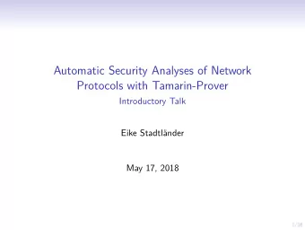 Automatic Security Analyses of Network  Protocols with Tamarin-Prover  Introductory Talk  Eike