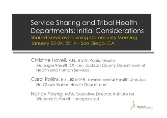 Service Sharing and Tribal Health  Departments: Initial Considerations  Shared Services Learning