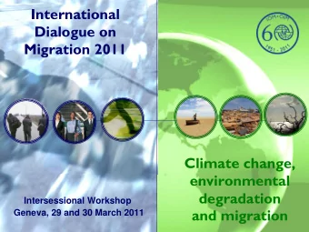 International  Dialogue on  Migration 2011  Climate change,  environmental  degradation