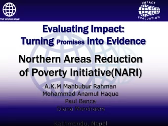 Northern Areas Reduction  of Poverty Initiative(NARI)  A.K.M Mahbubur Rahman  Mohammad Anamul Haque