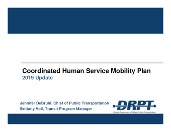 Coordinated Human Service Mobility Plan  2019 Update  Jennifer DeBruhl, Chief of Public