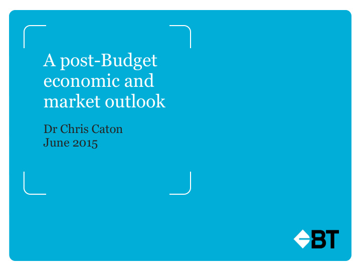 a post budget economic and market outlook