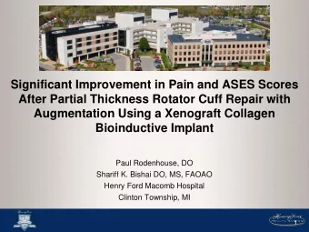 Significant Improvement in Pain and ASES Scores  After Partial Thickness Rotator Cuff Repair with