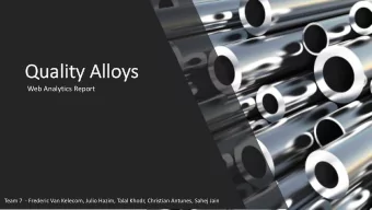 Qua  Quality A  y Alloys  Web Analytics Report  Team 7  - Frederic Van Kelecom, Julio Hazim, Talal