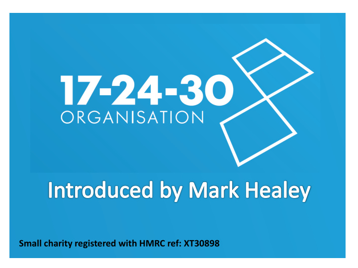 small charity registered with hmrc ref xt30898 why am i