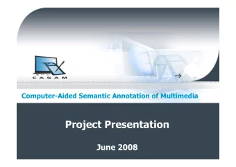 Project Presentation  June 2008  Presentation Outline  1. Introduction  7. Partner Roles  2.