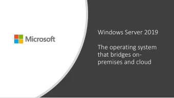 Windows Server 2019  The operating system  that bridges on-  premises and cloud  By maximizing