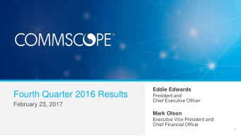 Fourth Quarter 2016 Results  President and  Chief Executive Officer  February 23, 2017  Mark Olson