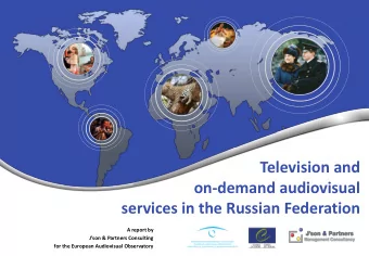Television and  on-demand audiovisual  services in the Russian Federation  A report by Json