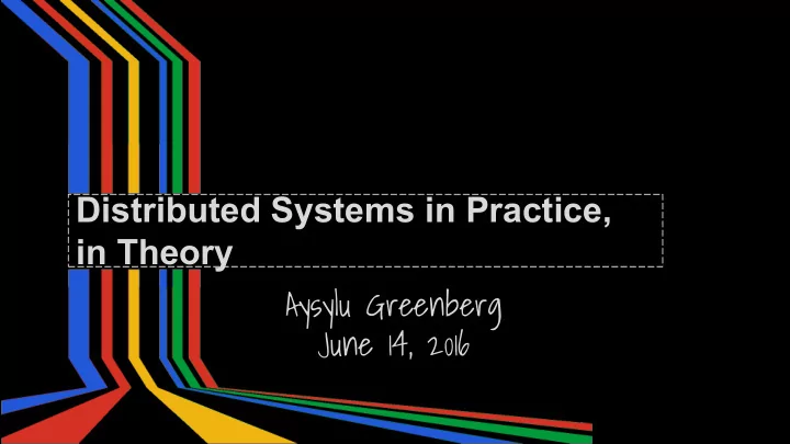 distributed systems in practice in theory