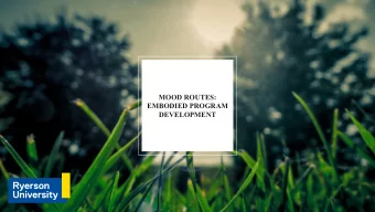 MOOD ROUTES:  EMBODIED PROGRAM  DEVELOPMENT  HELLO!  John Hannah  Director, Special Projects