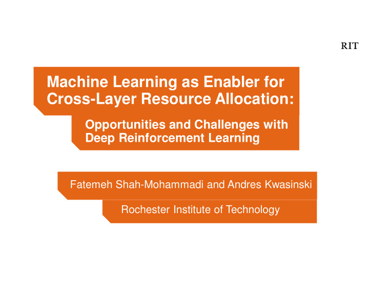 machine learning as enabler for cross layer resource