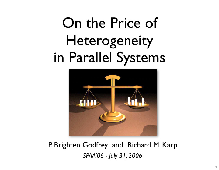 on the price of heterogeneity in parallel systems