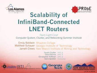Scalability of  InfiniBand-Connected LNET Routers  Team Light Coral  Computer System, Cluster, and