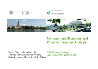 Management Strategies and  Dynamic Financial Analysis  Dynamic Financial Analysis  CAS Spring