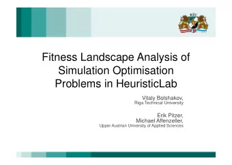 Fitness Landscape Analysis of  Simulation Optimisation  Problems in HeuristicLab  Problems in