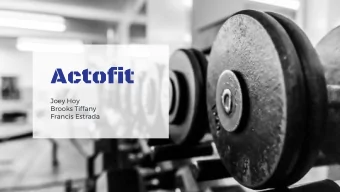 Actofit  Joey Hoy  Brooks Tiffany  Francis Estrada  About Actofit  Actofit tracks movement in three