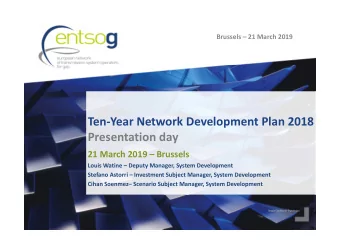 Ten  Year Network Development Plan 2018 Presentation day 21 March 2019  Brussels Louis Watine