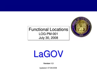 LaGOV  LaGOV  Version 1.3  Updated: 07/29/2008  Agenda    Logistics, Ground Rules &amp;