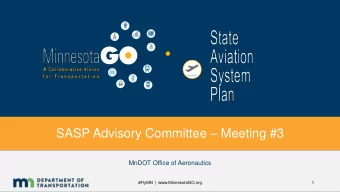 SASP Advisory Committee  Meeting #3  MnDOT Office of Aeronautics  #FlyMN | www.MinnesotaGO.org