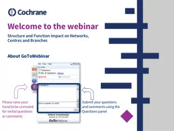 Welcome to the webinar  Structure and Function impact on Networks,  Centres and Branches  About