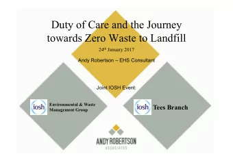 Duty of Care and the Journey  towards Zero Waste to Landfill 24 th January 2017  Andy Robertson