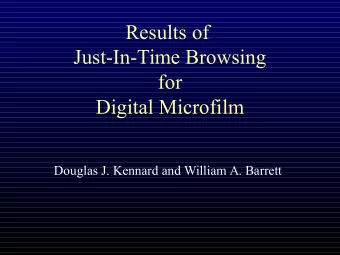 Results of  Just-In-Time Browsing  for  Digital Microfilm  Douglas J. Kennard and William A.
