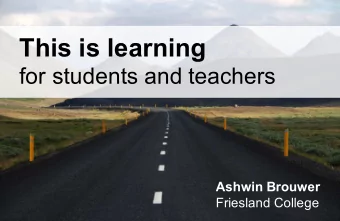 This is learning  for students and teachers  Ashwin Brouwer  Friesland College New perspective on