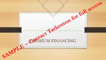 PREMIUM FINANCING  Who is Premium Financing for?    1. Minimum Net Worth of $5.0 Million  Max